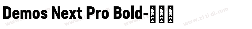 Demos Next Pro Bold字体转换